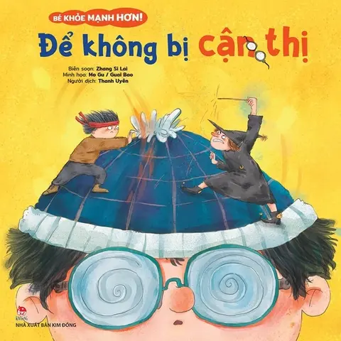 Để không bị cận thị: Dành cho lứa tuổi nhi đồng.- (Bé khoẻ mạnh hơn)