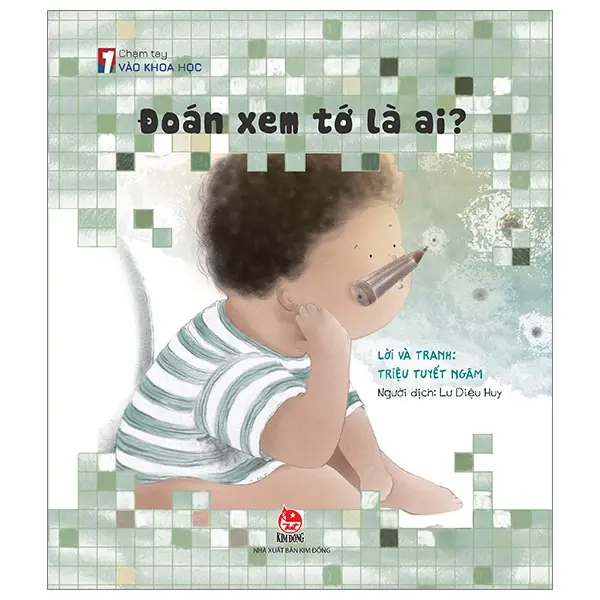 Đoán xem tớ là ai?: Truyện tranh : Dành cho lứa tuổi 5+.- (Chạm tay vào khoa học)