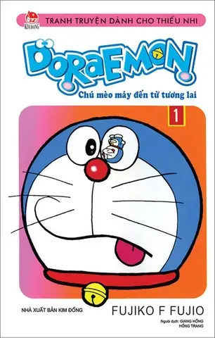 Doraemon: Chú mèo máy đến từ tương lai : Tranh truyện dành cho thiếu nhi. T.1