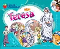 Mẹ Teresa.- (Tủ sách Danh nhân)