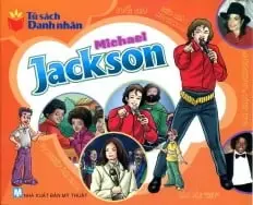 Michael Jackson.- (Tủ sách Danh nhân)