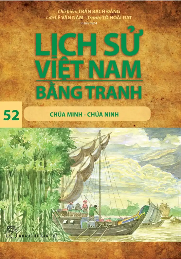 Lịch sử Việt Nam bằng tranh. T.52: Chúa Minh - Chúa Ninh
