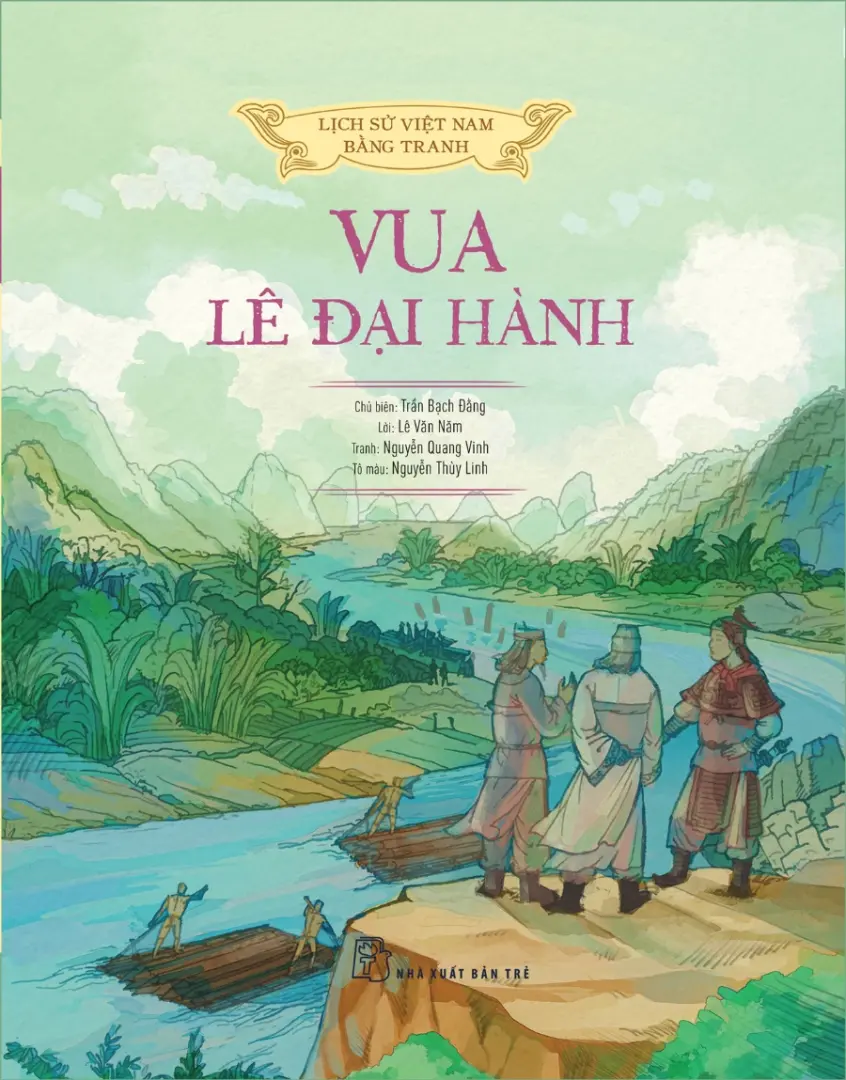 Lịch sử Việt Nam bằng tranh. T.13: Vua Lê Đại Hành