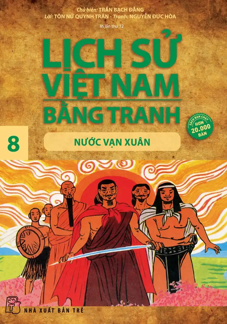 Lịch sử Việt Nam bằng tranh. T.8: Nước Vạn Xuân
