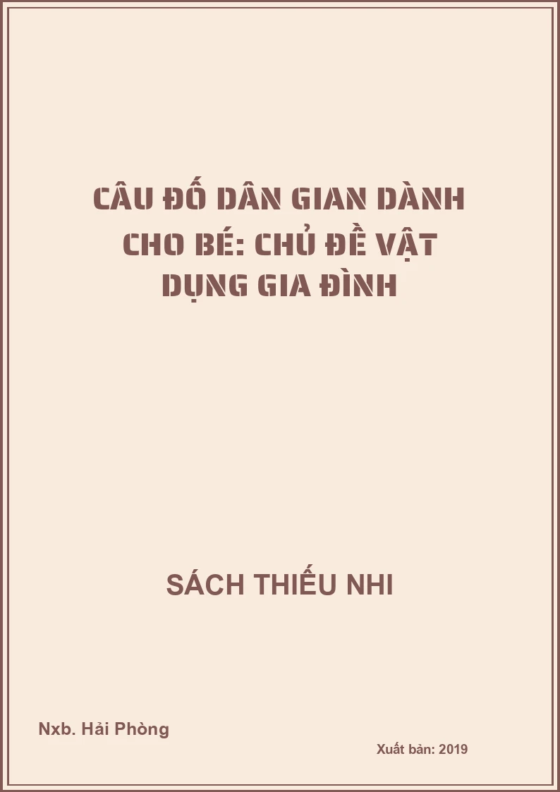 Câu đố dân gian dành cho bé: Chủ đề vật dụng gia đình
