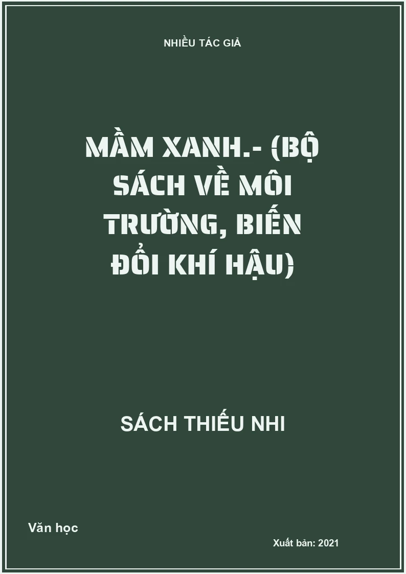 Mầm xanh.- (Bộ sách về môi trường, biến đổi khí hậu)