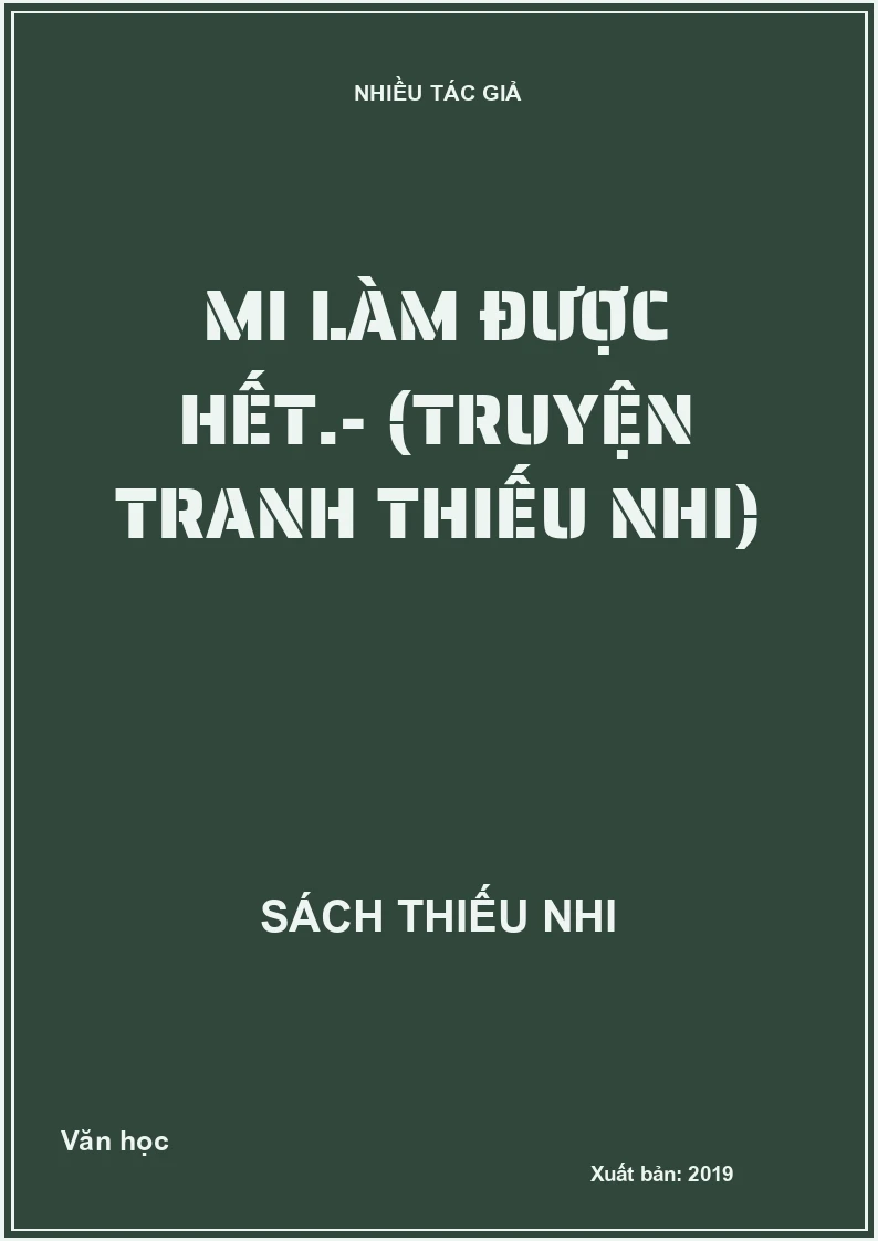 Mi làm được hết.- (Truyện tranh thiếu nhi)