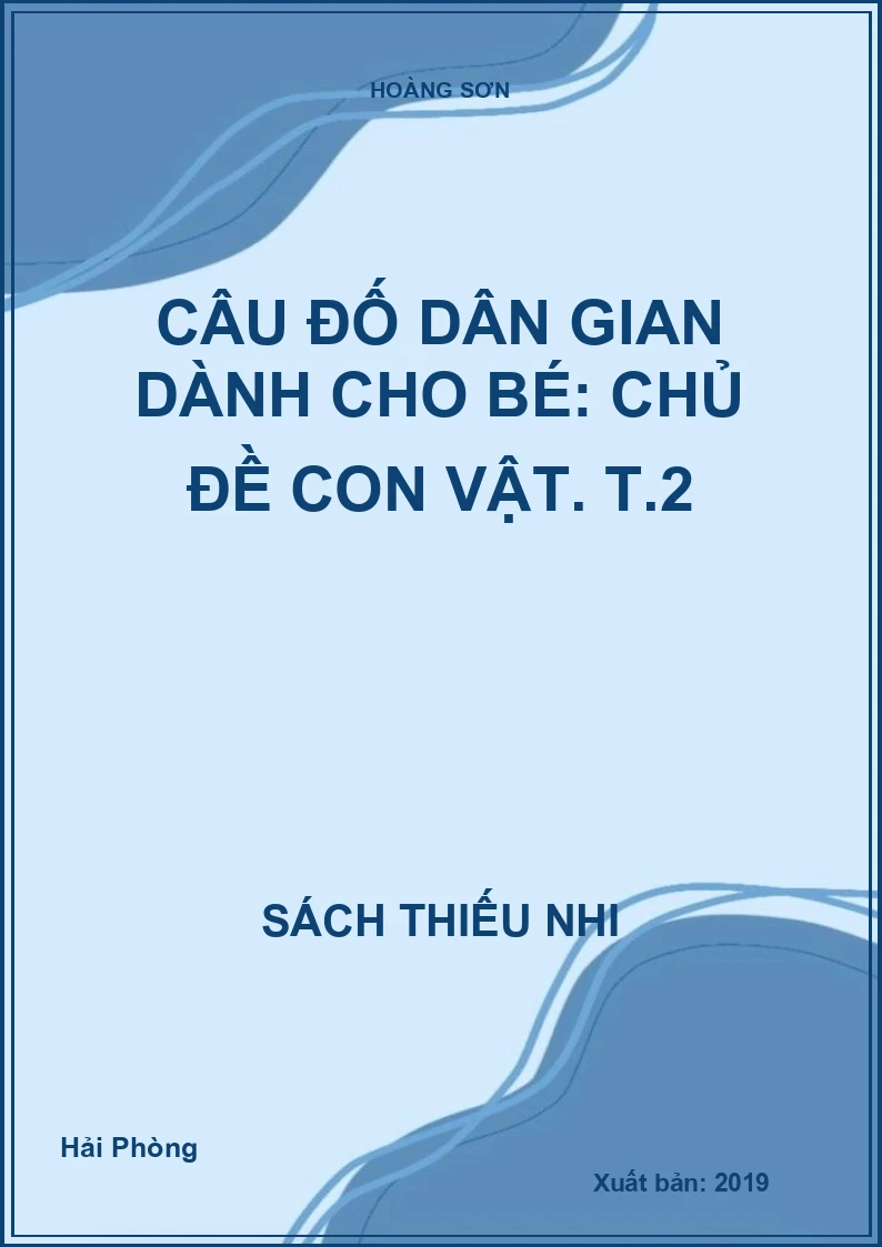 Câu đố dân gian dành cho bé: Chủ đề con vật. T.2