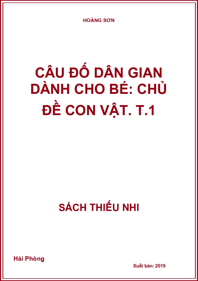 Câu đố dân gian dành cho bé: Chủ đề con vật. T.1