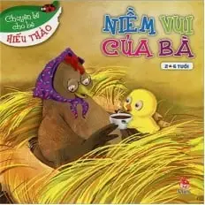 Niềm vui của bà: Truyện tranh : 2-6 tuổi.- (Chuyện kể cho bé hiếu thảo)