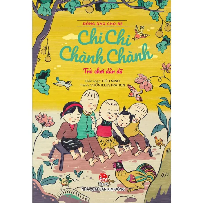 Chi chi chành chành: Trò chơi dân dã : Dành cho lứa tuổi 3+.- (Đồng dao cho bé)