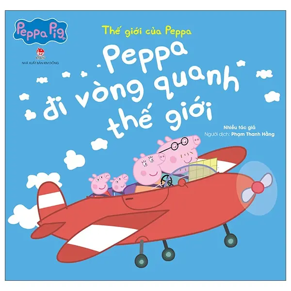Thế giới của Peppa - Peppa đi vòng quanh thế giới: Truyện tranh : Dành cho lứa tuổi 2+.- (Peppa pig)