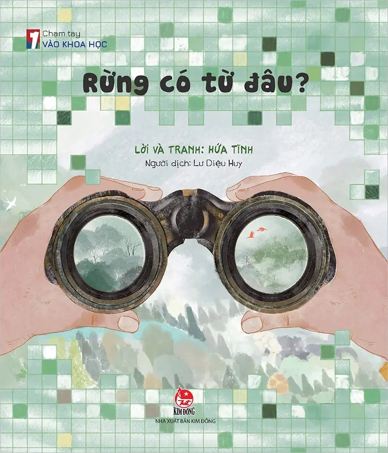 Rừng có từ đâu?: Truyện tranh : Dành cho lứa tuổi 5+.- (Chạm tay vào khoa học)