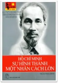Di sản HCM - Sự hình thành một nhân cách lớn