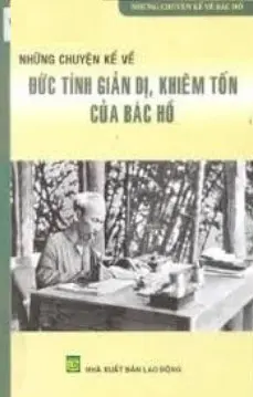 Những chyện kể về đức tính giản dị và khiêm tốn của BH