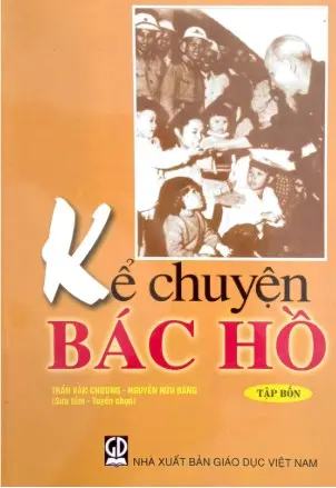 Kể chuyện Bác Hồ - Tập 4