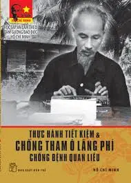 Di sản HCM - Thực hành tiết kiệm chống tham ô…quan liêu