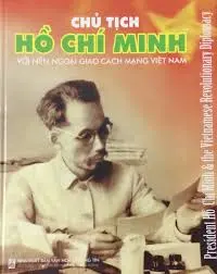 Chủ tịch HCM với nền ngoại giao cách mạng Việt Nam