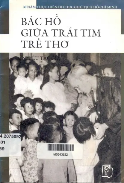 30 năm thực hiện di chúc CT HCM - Bác Hồ giữa trái tim tuổi thơ