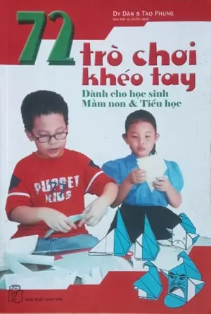 72 trò chơi khéo tay dành cho học sinh mầm non và TH