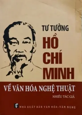 Tư tưởng HCM về văn hóa nghệ thuật