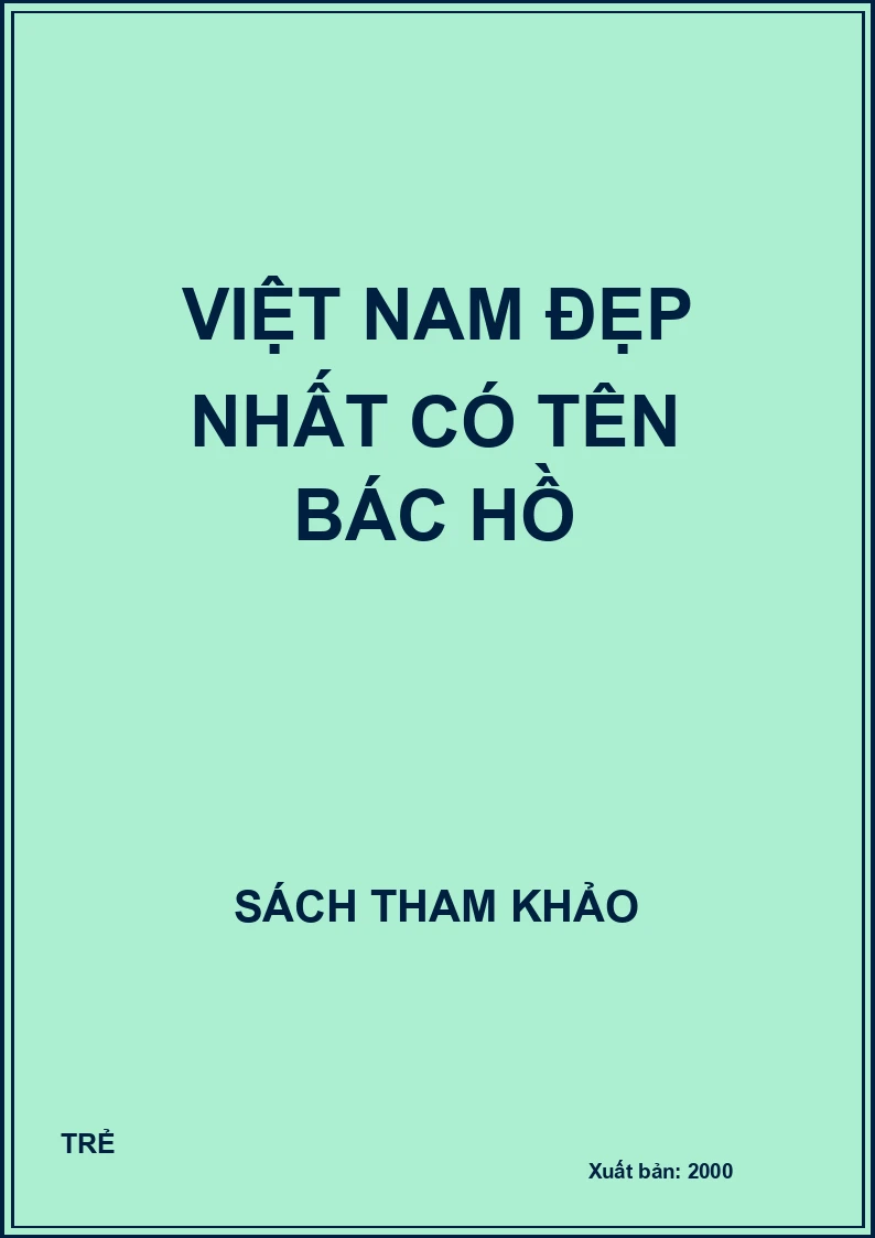 Việt Nam đẹp nhất có tên Bác Hồ