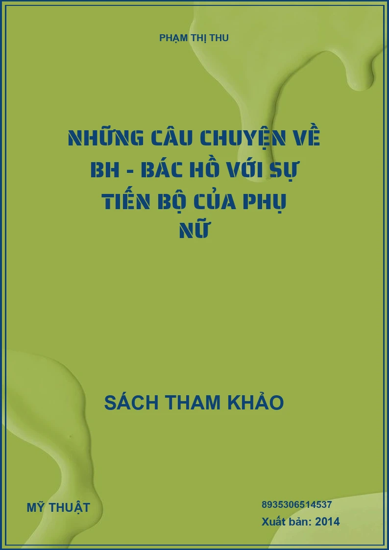 Những câu chuyện về BH - Bác Hồ với sự tiến bộ của phụ nữ
