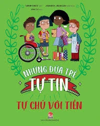 Những đứa trẻ tự tin - Tự chủ với tiền