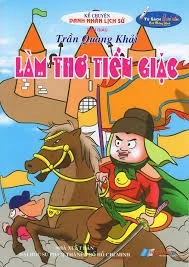 Kể Chuyện Danh Nhân Lịch Sử - Trần Quang Khải Làm Thơ Tiễn Giặc