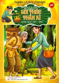Truyện Cổ Tích Chọn Lọc Song Ngữ Việt Anh - Gùi Thóc Thần Kì
