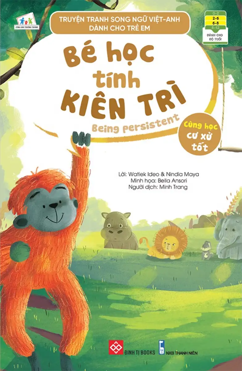 Truyện Tranh Song Ngữ Việt - Anh Dành Cho Trẻ Em - Cùng Học Cư Xử Tốt - Bé Học Tính Kiên Trì - Being Persistent
