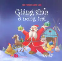 Câu Chuyện Giáng Sinh - Giáng Sinh Ở Nông Trại (Song ngữ Anh - Việt, Dành cho 7 - 12 tuổi)