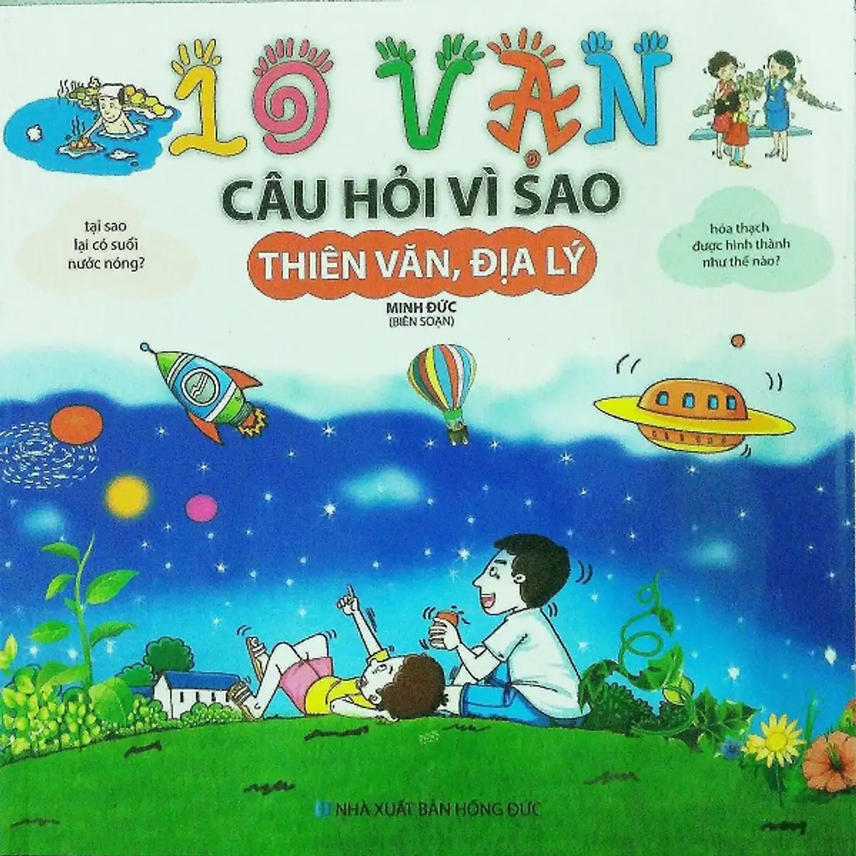 10 Vạn Câu Hỏi Vì Sao - Thiên Văn, Địa Lý