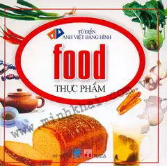 Thực Phẩm - Food (Từ Điển Anh Việt Bằng Hình)