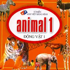 Động Vật 1 - Animal 1 (Từ Điển Anh Việt Bằng Hình)