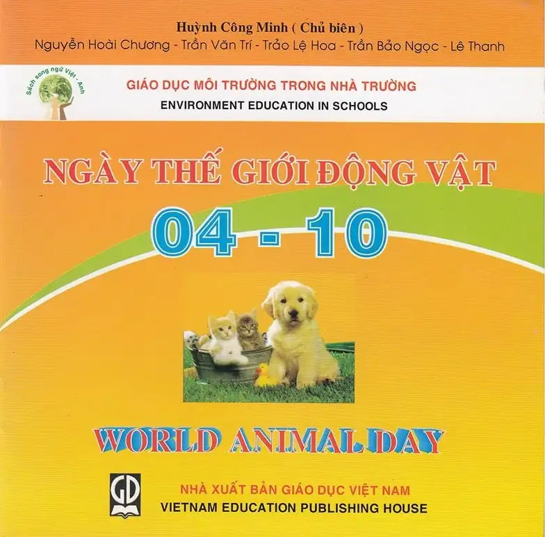 Giáo Dục Môi Trường Trong Nhà Trường - Ngày Thế Giới Động Vật 04 - 10 (Sách Song Ngữ Việt - Anh)