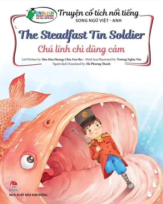 Truyện Cổ Tích Nổi Tiếng Song Ngữ Việt - Anh: The Steadfast Tin Soldier - Chú Lính Chì Dũng Cảm