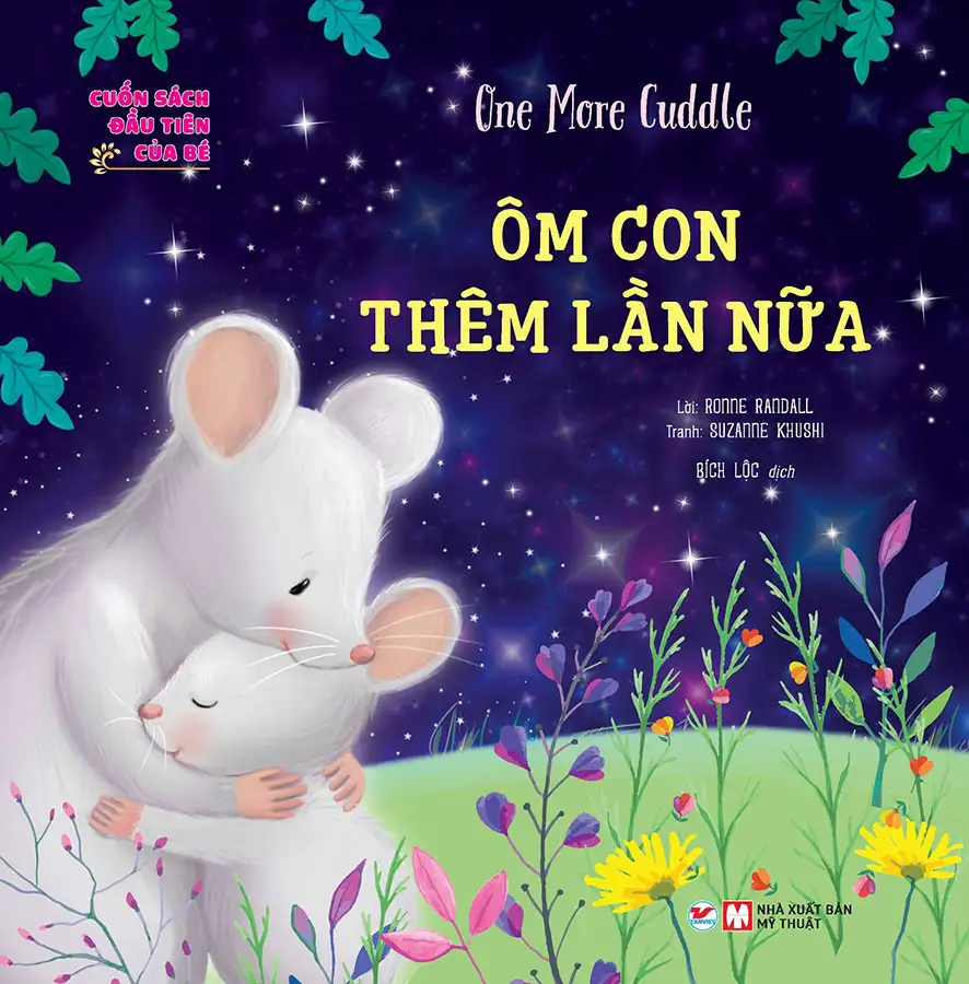 Cuốn Sách Đầu Tiên Của Bé - Ôm Con Thêm Lần Nữa (Song ngữ Anh-Việt)