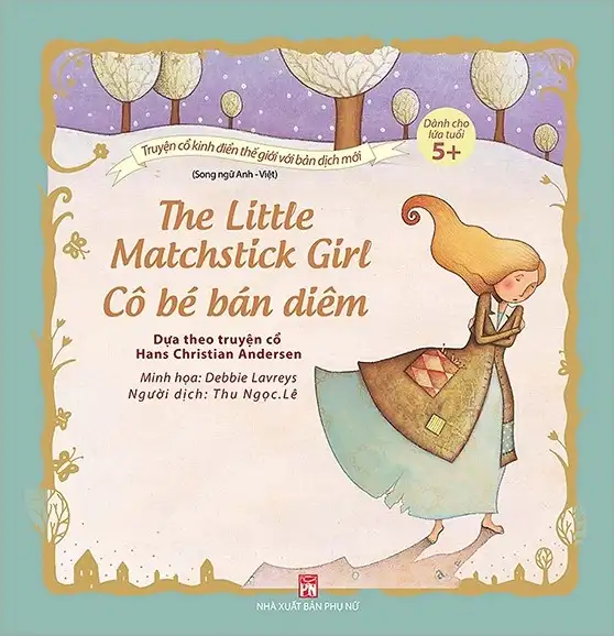 Truyện Cổ Kinh Điển Thế Giới Với Bản Dịch Mới - Cô Bé Bán Diêm - The Little Matchstick Girl