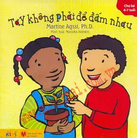 Tay Không Phải Để Đấm Nhau - Cho Bé 4 - 7 Tuổi