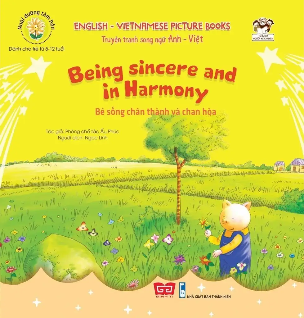 Nuôi Dưỡng Tâm Hồn - Truyện Tranh Song Ngữ Anh - Việt - Bé Sống Chân Thành Và Chan Hòa
