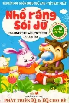 Truyện Ngụ Ngôn Song Ngữ Anh - Việt Hay Nhất - Nhổ Răng Sói Dữ