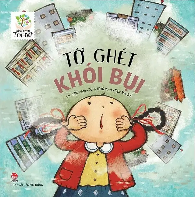 Lắng Nghe Trái Đất - Tớ Ghét Khói Bụi