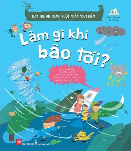 Dạy trẻ an toàn, vượt ngàn nguy hiểm - Làm gì khi bão tới?