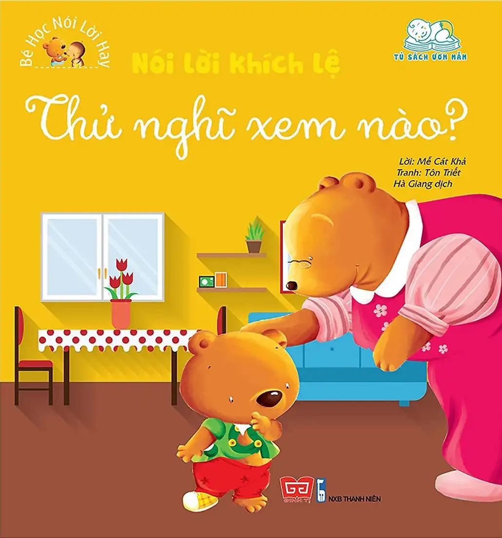 Bé Học Nói Lời Hay - Nói Lời Khích Lệ: Thử Nghĩ Xem Nào?