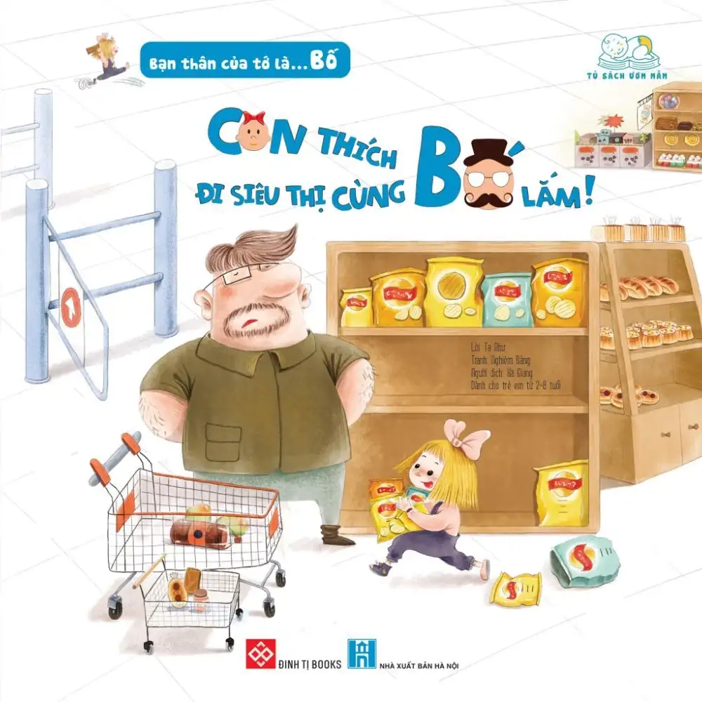 Bạn Thân Của Tớ Là... Bố - Con Thích Đi Siêu Thị Cùng Bố Lắm!