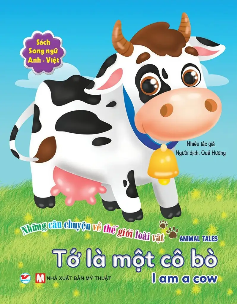 Những Câu Chuyện Về Thế Giới Loài Vật - Tớ Là Một Cô Bò ( Sách Song Ngữ Anh - Việt )