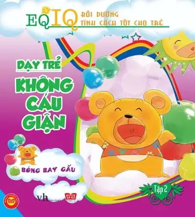 EQ-IQ Bồi Dưỡng Những Tính Cách Tốt Cho Trẻ - Dạy Trẻ Không Cáu Giận - Tập 2