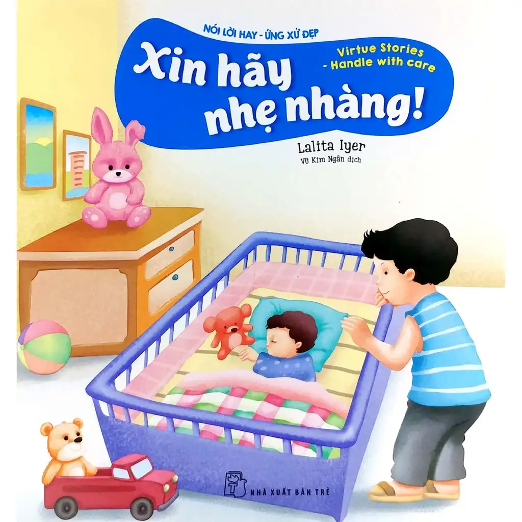 Nói Lời Hay - Ứng Xử Đẹp - Xin Hãy Nhẹ Nhàng!