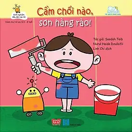Kinh Nghiệm Đầu Đời Của Tôi - Cầm Chổi Nào, Sơn Hàng Rào!